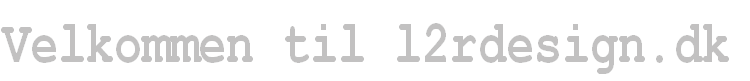 Velkommen til l2rdesign.dk